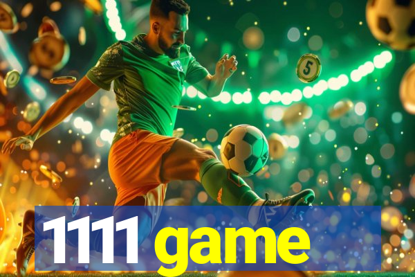 1111 game